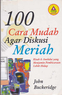 100 Cara Mudah Agar Diskusi Meriah