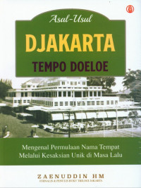 Asal usul Djakarta tempo doeloe