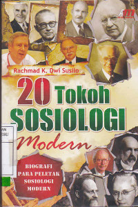 20 Tokoh Sosiologi Modern : Biografi Para Peletak Sosiologi Modern