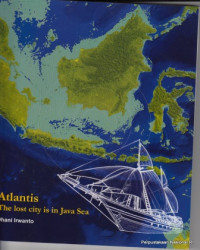 Atlantis : Kota yang hilang ada di Laut Jawa