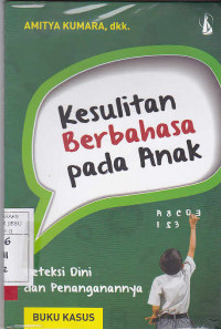 Kesulitan Berbahasa Pada Anak