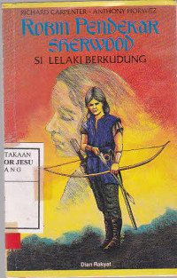 Robin Pendekar Sherwood Si Lelaki Berkudung