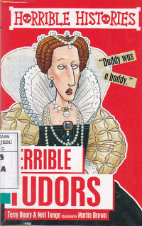 Horrible Histories : Terrible Tudors