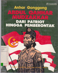 Abdul Qahhar Mudzakkar dari patriot hingga pemberontak