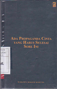 Ada Propaganda Cinta Yang Harus Selesai Sore Ini