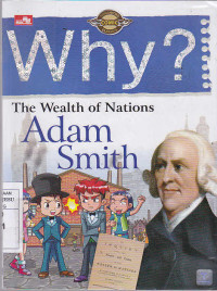 Why ? The Wealth of nations : Adam Smith