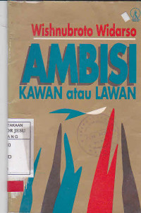 Ambisi kawan atau Lawan