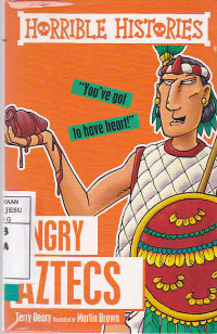 Horrible Histories : Angry Aztecs