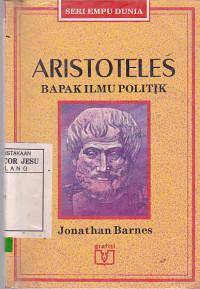 Aristoteles Bapak Ilmu Politik