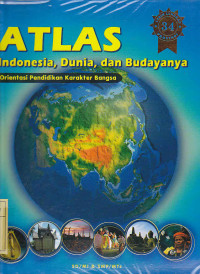 Atlas Indonesia, Dunia, dan Budayanya : Orientasi Pendidikan Karakter Bangsa