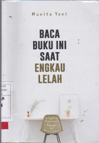 Baca Buku Ini Saat Engkau Lelah