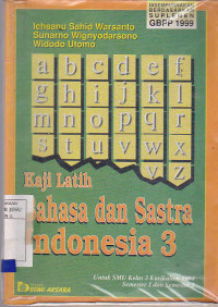 Kaji Latih Bahasa dan Sastra Indonesia 3