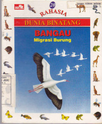 Rahasia dunia binatang : Bangau Migrasi Burung