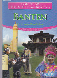 Ensiklopedia Seni dan Budaya Nusantara : Banten