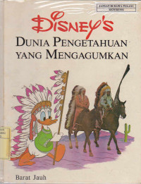 Disney's Dunia Pengetahuan Yang Mengagumkan : Barat Jauh