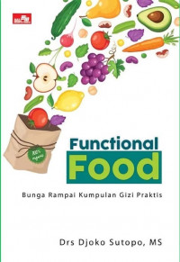 Functional Food : Bunga rampai kumpulan gizi praktis