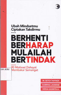 Berhenti Berharap Mulailah Bertindak