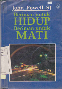 Beriman Untuk Hidup Beriman Untuk Mati