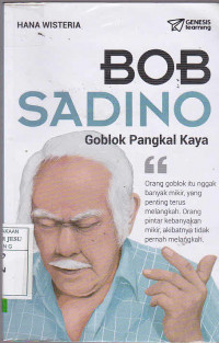 Bob Sadino : Goblok Pangkal Kaya