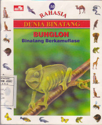 Rahasia dunia binatang : bunglon binatang berkamuflase