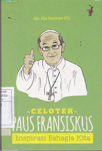 Celoteh Paus Fransiskus