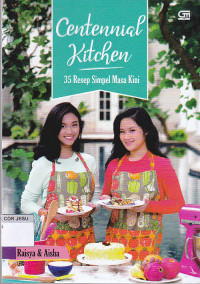 Centennial Kitchen : 35 resep simpel masa kini