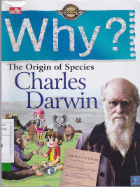 Why ? The Origin Of Species : Charles Darwin