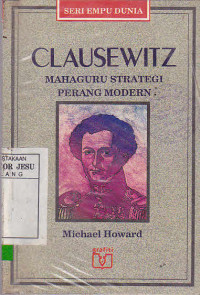 Clausewitz Mahaguru Strategi Perang Modern