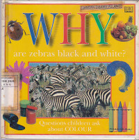 Why are zebras black and white? Questions children ask about colour