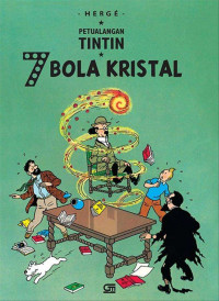 7 bola kristal : petualangan Tintin