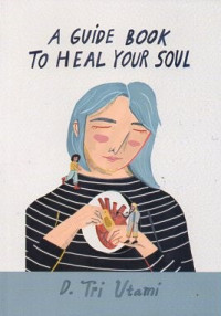 A Guide Book To Heal Your Soul