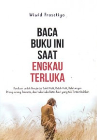 Baca buku ini saat engkau terluka