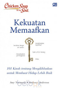 Chicken Soup for the soul ( Kekuatan Memaafkan )