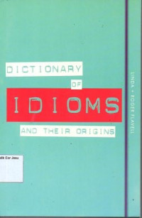 Dictionary of idioms and their origins