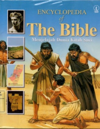 Encyclopedia of the bible : Menjelajah dunia kitab suci