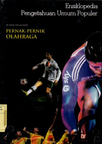 Ensiklopedia pengetahuan umum populer : pernak-pernik olahraga