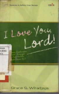 I Love You Lord (Kesaksian & Refleksi Iman Remaja)