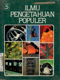 Ilmu pengetahuan populer 5 : Ilmu fisika biologi umum