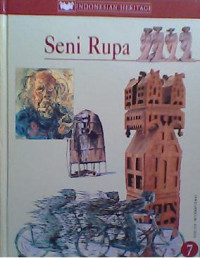 Indonesia Heritage 7 : Seni Rupa