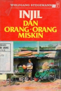 Injil dan orang-orang miskin : Asal mula teologi orang-orang miskin dalam perjanjian baru