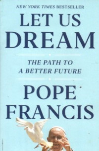 Image of Let Us Dream  The Path To A Better Future Pope Francis