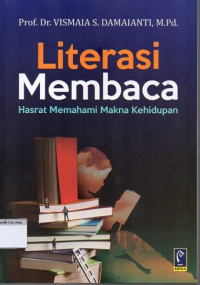 Literasi membaca hasrat memahami makna kehidupan