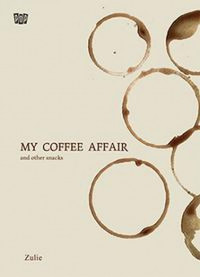 My Coffe Affair And Other Snacks