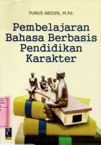 Pembelajaran bahasa berbasis pendidikan karakter