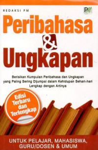 Peribahasa & ungkapan : berisikan kumpulan peribahasa