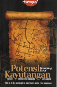 Potensi kampung kota kayutangan sebagai destinasi wisata andalan kota Malang