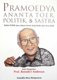 Pramoedya Ananta Toer Politik Dan Sastra