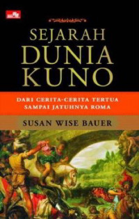 Sejarah dunia kuno dari cerita-cerita tertua sampai jatuhnya roma