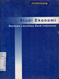 Studi ekonomi : Bantuan likuiditas Bank Indonesia