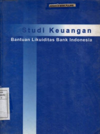 Studi keuangan : Bantuan likuiditas bank Indonesia